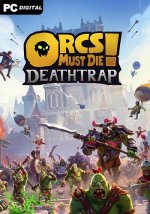 Orcs Must Die! Deathtrap