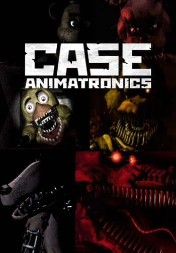 CASE: Animatronics (2016) PC | RePack by xatab