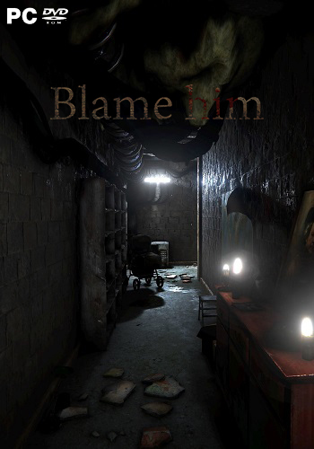Blame Him (2019) PC | RePack  xatab