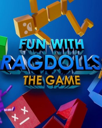 Fun with Ragdolls: The Game (2019) PC | 